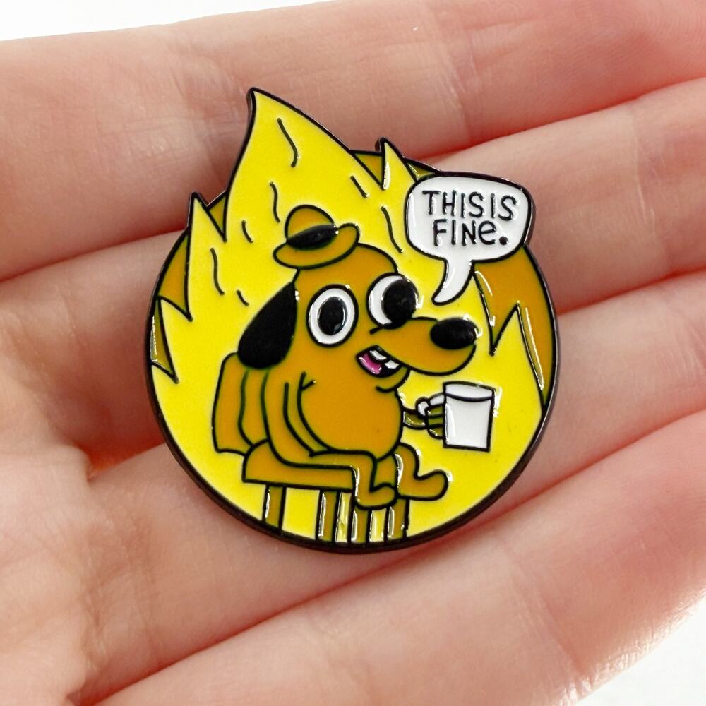 This Is Fine Dog on Fire Meme Soft Enamel Pin Funny Lapel Badge Gift